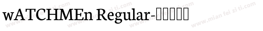 wATCHMEn Regular字体转换